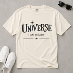 Universe I Am Ready – Celestial Manifestation T-Shirt