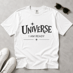Universe I Am Ready – Celestial Manifestation T-Shirt