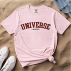 Universe I Am Ready – Varsity Manifestation T-Shirt