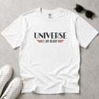 Universe I Am Ready – Retro Futuristic Manifestation T-Shirt