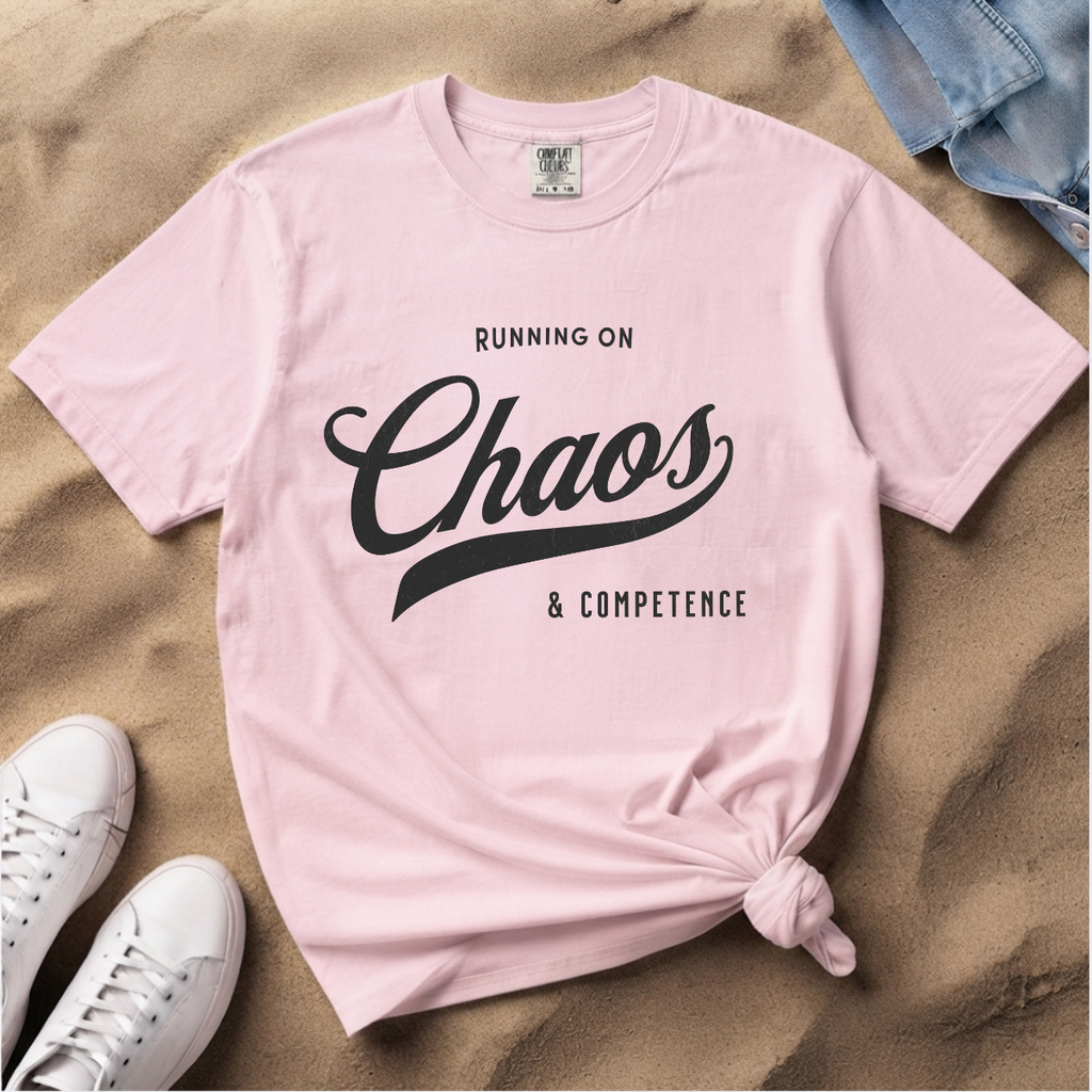 Fueled by Chaos & Competence – Funny Coworker T-Shirt | Explorer Edition
