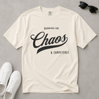 Fueled by Chaos & Competence – Funny Coworker T-Shirt | Explorer Edition