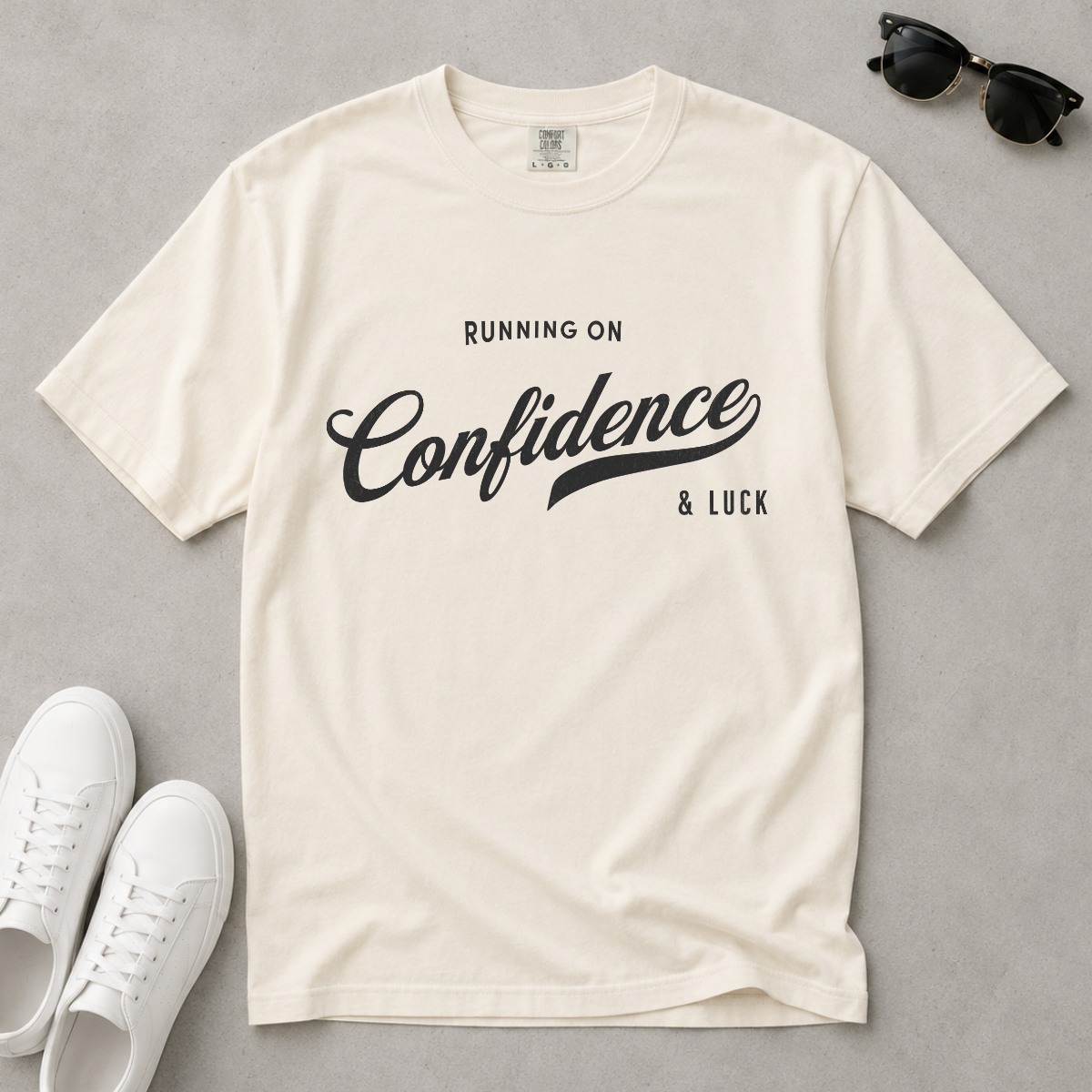 Fueled by Confidence & Luck – Funny Mindset T-Shirt | Explorer Edition