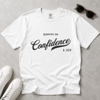 Fueled by Confidence & Luck – Funny Mindset T-Shirt | Explorer Edition