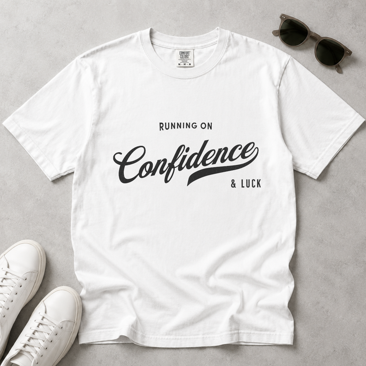 Fueled by Confidence & Luck – Funny Mindset T-Shirt | Explorer Edition