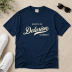 Fueled by Delusion & Audacity – Funny Entrepreneur T-Shirt | Explorer Edition