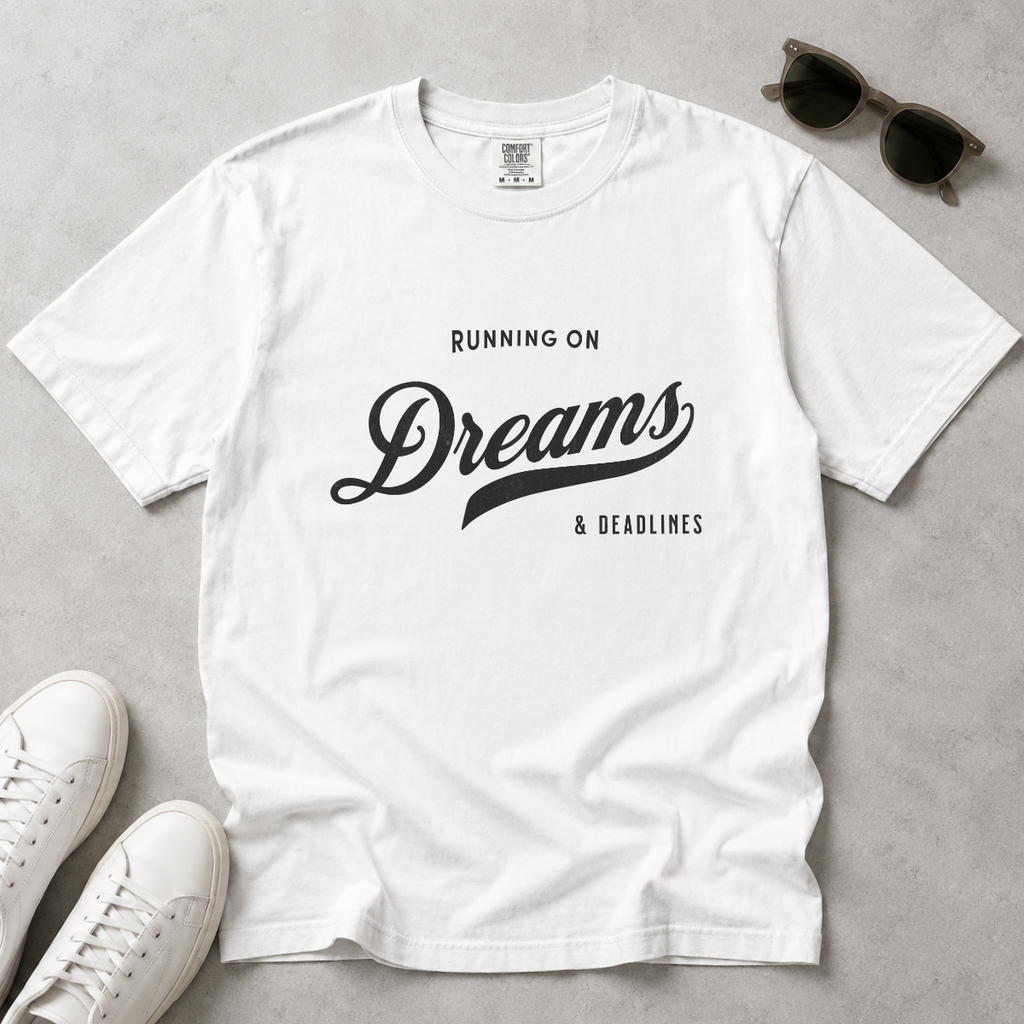 Fueled by Dreams & Deadlines – Funny Creative T-Shirt | Explorer Edition