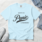 Fueled by Panic & Performance – Funny Work T-Shirt | Explorer Edition