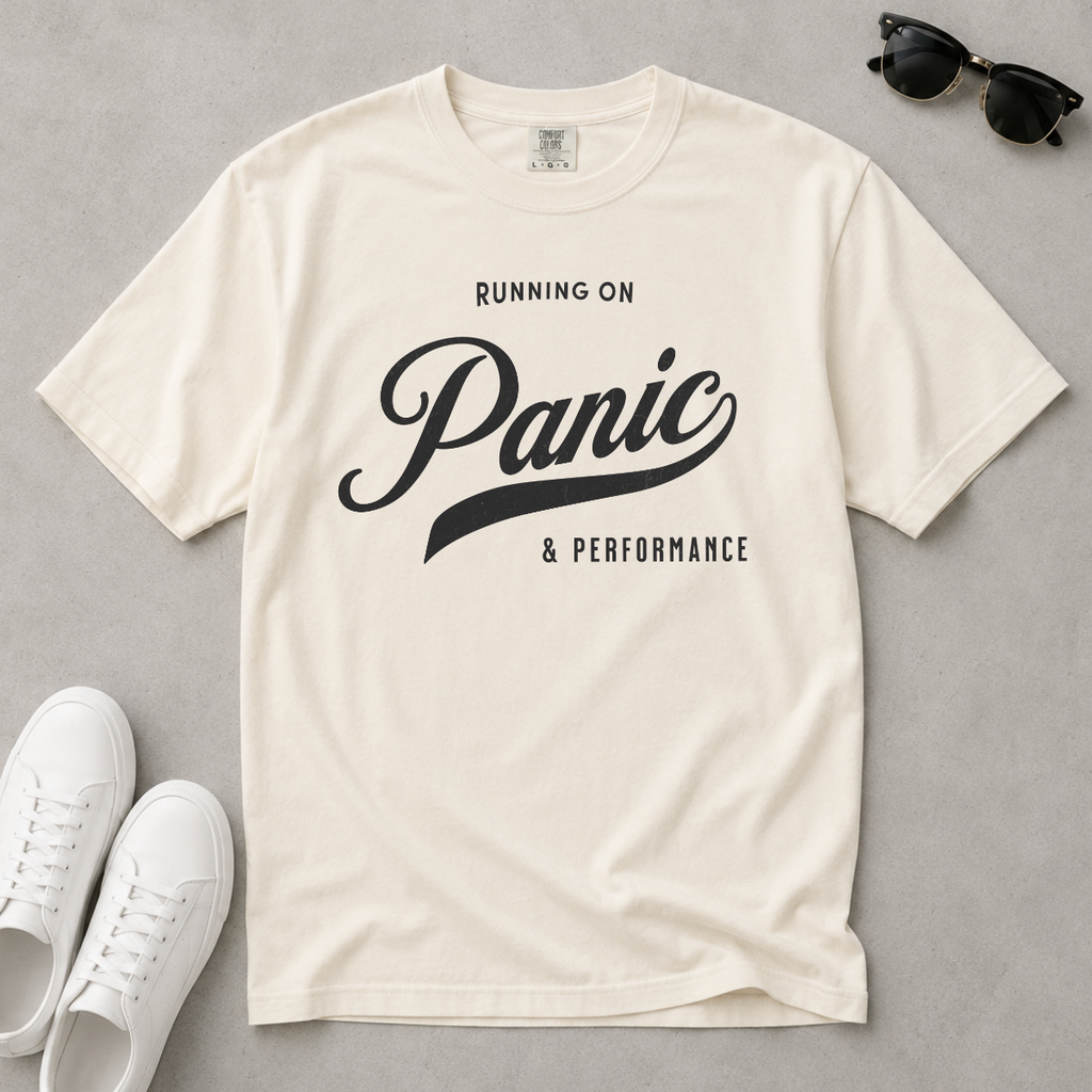 Fueled by Panic & Performance – Funny Work T-Shirt | Explorer Edition
