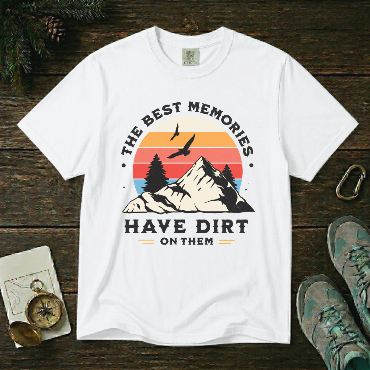 The Best Memories Have Dirt on Them – Hiking T-Shirt | Explorer Edition