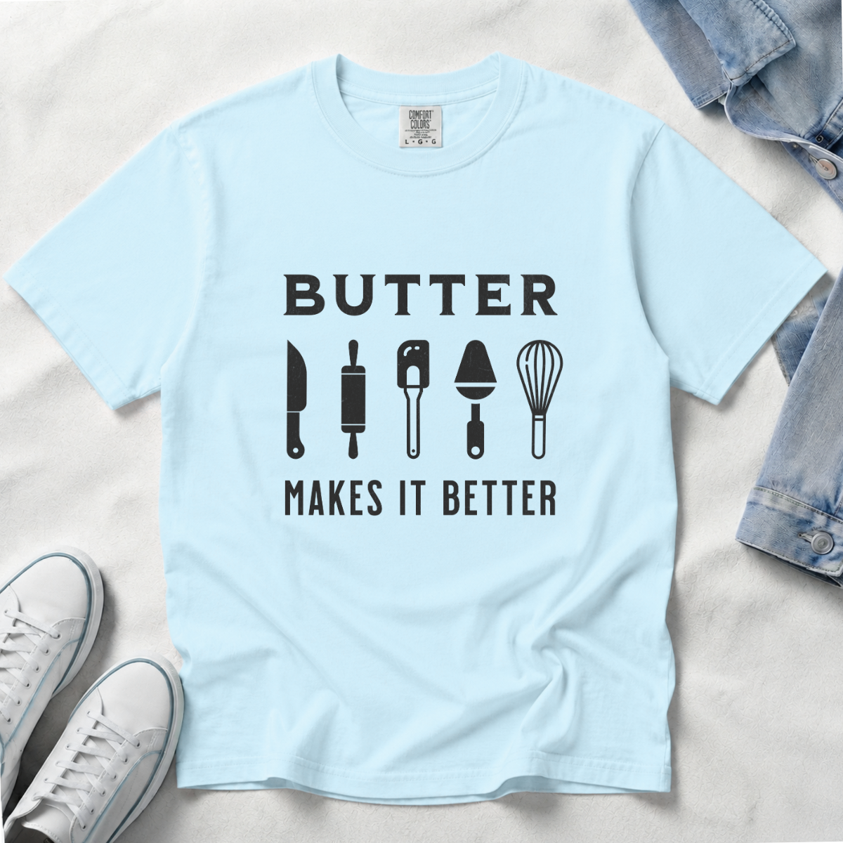 Butter Makes It Better – Baker & Pastry Lover T-Shirt | Explorer Edition