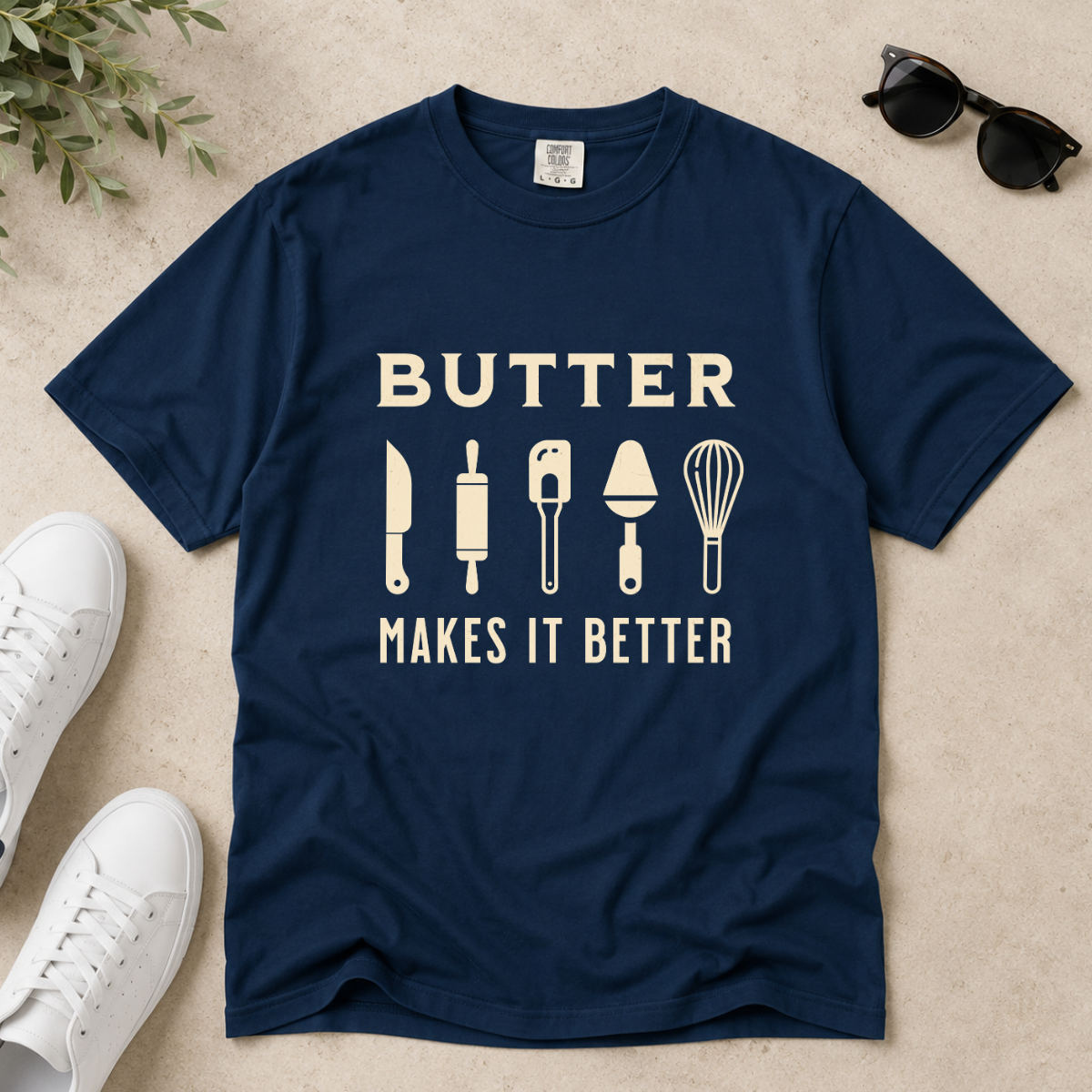 Butter Makes It Better – Baker & Pastry Lover T-Shirt | Explorer Edition