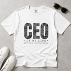 CEO of My Life – Entrepreneur & Girl Boss T-Shirt | Explorer Edition