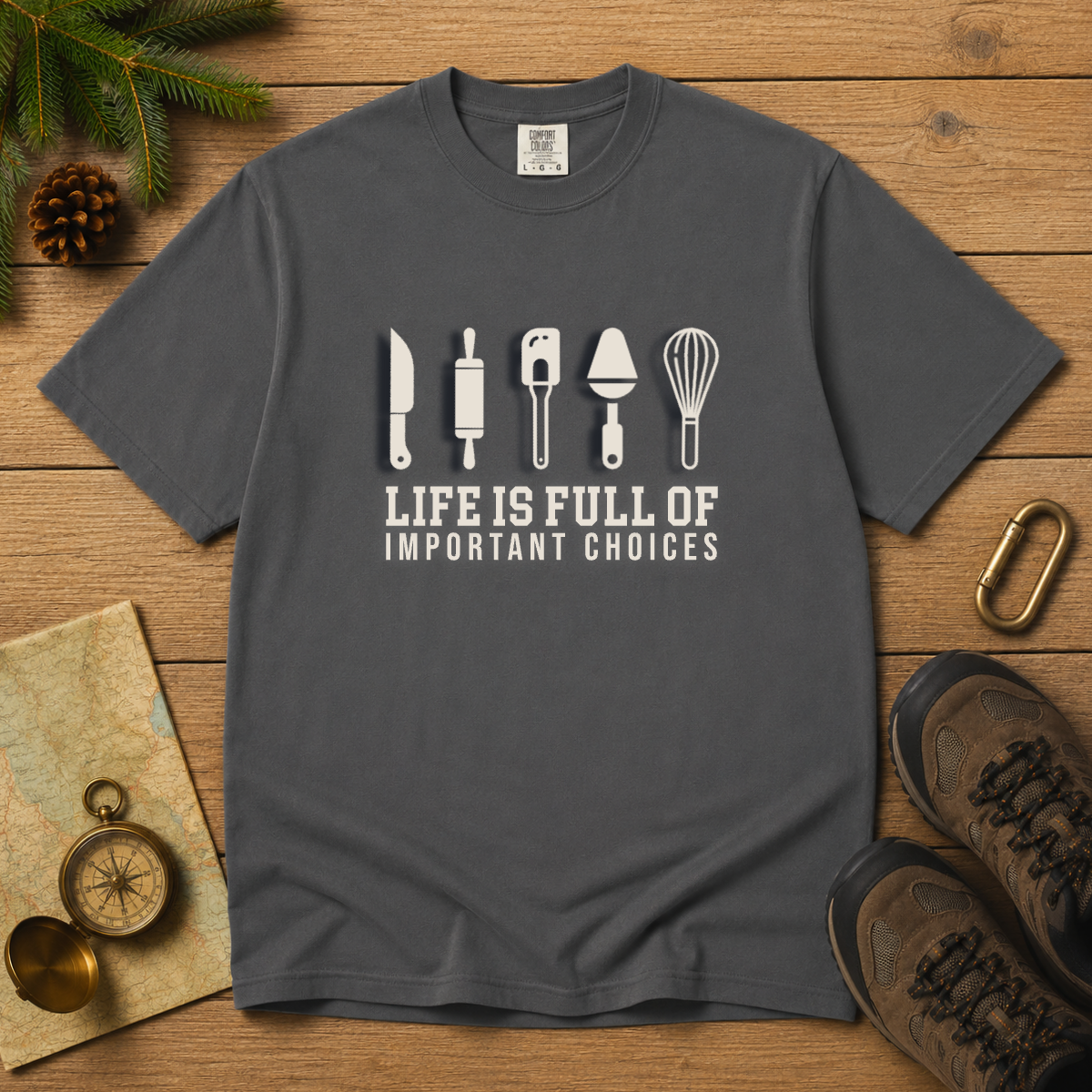 Life Is Full of Important Choices – Chef & Baker T-Shirt | Explorer Edition