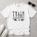 I've Got A Tool For That – Welder & Metalworker T-Shirt | Explorer Edition