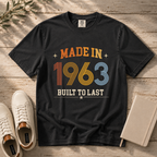 Made in 1963 – Birthday T-Shirt | Built to Last