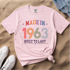 Made in 1963 – Birthday T-Shirt | Built to Last