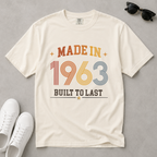Made in 1963 – Birthday T-Shirt | Built to Last