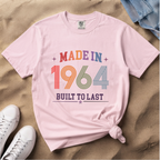 Made in 1964 – Birthday T-Shirt | Built to Last