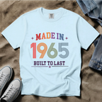 Made in 1965 – Birthday T-Shirt | Built to Last