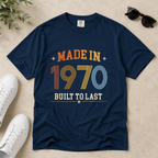 Made in 1970 – Birthday T-Shirt | Built to Last