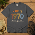 Made in 1970 – Birthday T-Shirt | Built to Last