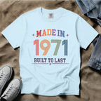 Made in 1971 – Birthday T-Shirt | Built to Last