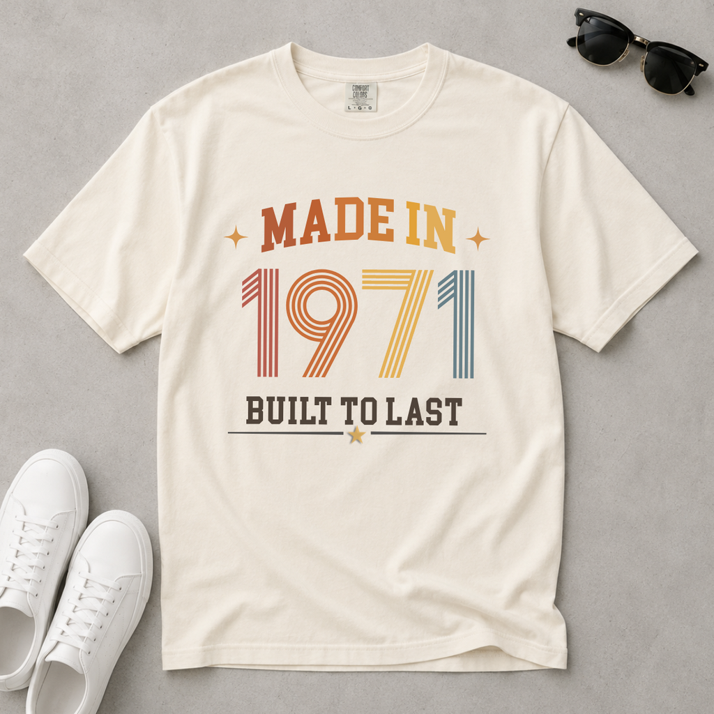 Made in 1971 – Birthday T-Shirt | Built to Last