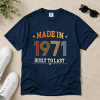 Made in 1971 – Birthday T-Shirt | Built to Last