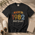 Made in 1982 – Birthday T-Shirt | Built to Last