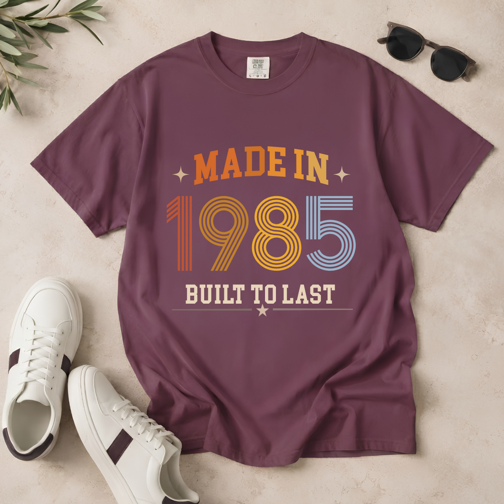 Made in 1985 – Birthday T-Shirt | Built to Last
