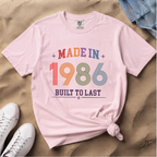 Made in 1986 – Birthday T-Shirt | Built to Last