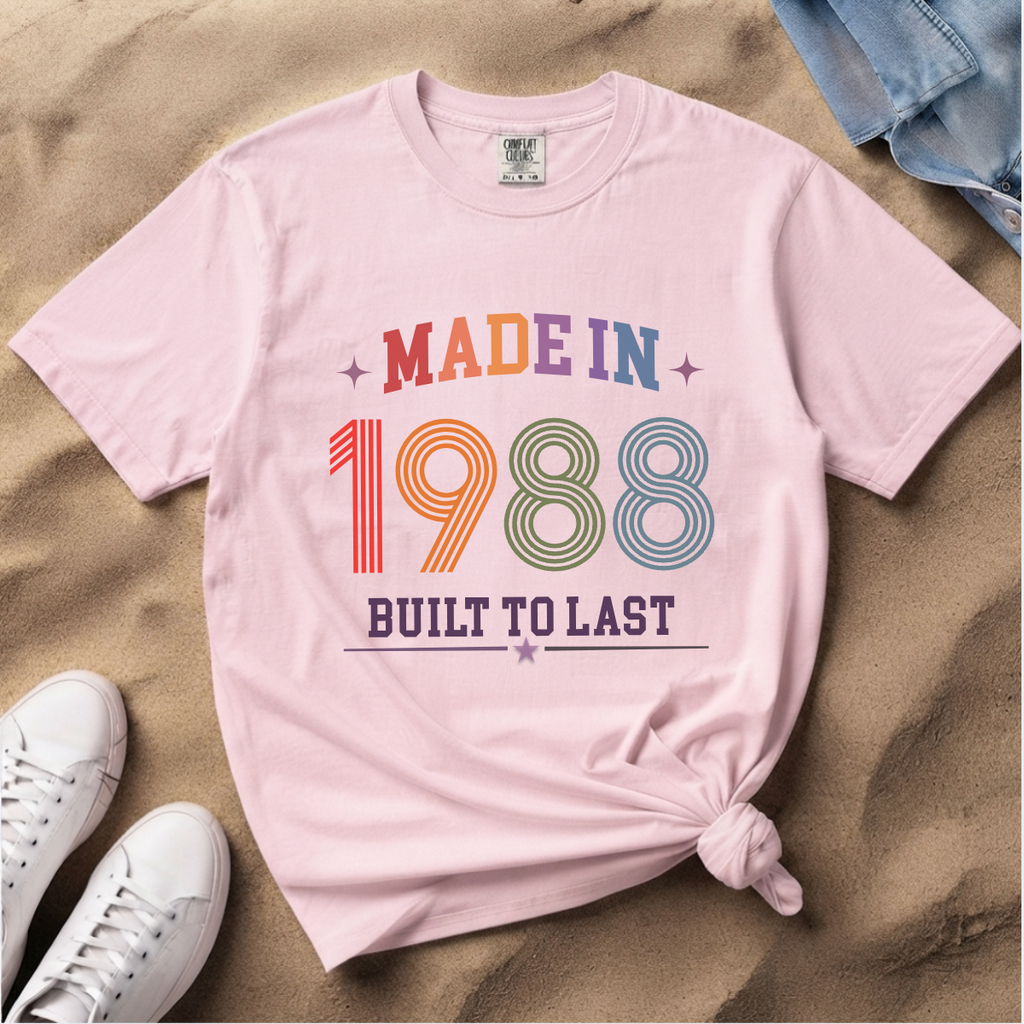 Made in 1988 – Birthday T-Shirt | Built to Last