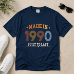 Made in 1990 – Birthday T-Shirt | Built to Last