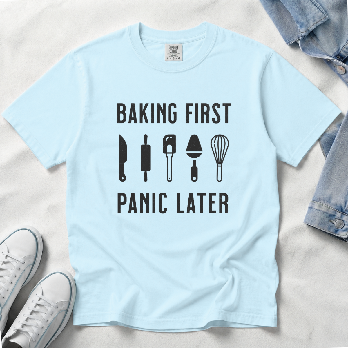 Baking First, Panic Later – Funny Baker T-Shirt | Explorer Edition