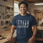 Life Is Full of Important Choices – DIY Dad T-Shirt | Explorer Edition