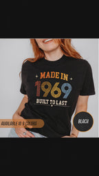 Made in 1969 – Birthday T-Shirt | Built to Last
