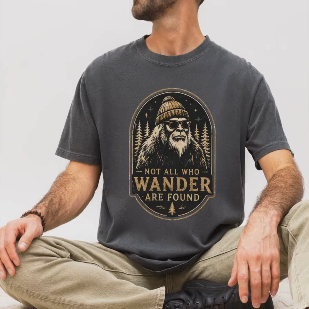Not All Who Wander Are Found – Funny Bigfoot T-Shirt | Outdoors Edition