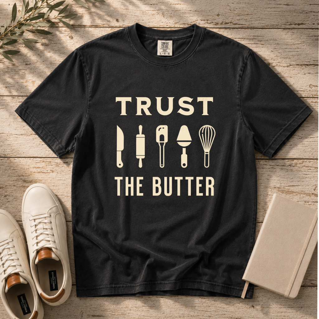 Trust the Butter – Funny Baker T-Shirt | Explorer Edition