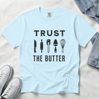 Trust the Butter – Funny Baker T-Shirt | Explorer Edition