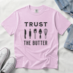 Trust the Butter – Funny Baker T-Shirt | Explorer Edition