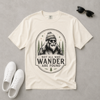 Not All Who Wander Are Found – Funny Bigfoot T-Shirt | Outdoors Edition
