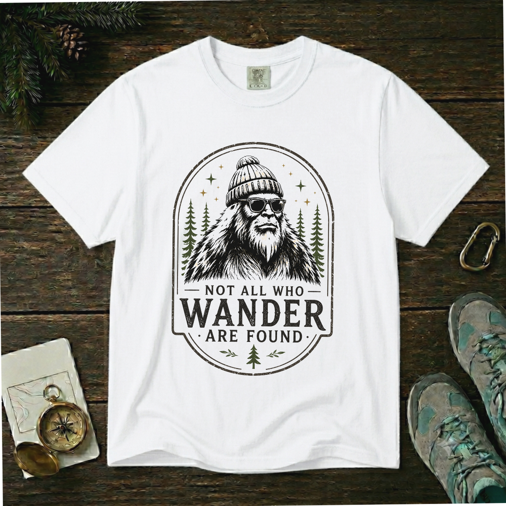 Not All Who Wander Are Found – Funny Bigfoot T-Shirt | Outdoors Edition